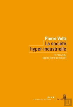 Bertrand.pt - La Société Hyper-Industrielle ; Le Nouveau Capitalisme Productif