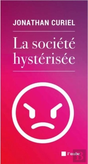 La Société Hystérisée