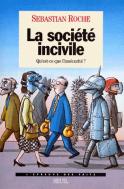 La Société Incivile ; Qu'Est-Ce Que L'Insécurité ?