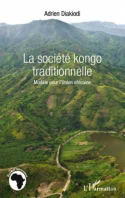 Bertrand.pt - La Société Kongo Traditionnelle ; Modèle Pour L'Union Africaine