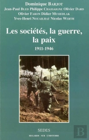 La Societe, La Guerre Et La Paix 1911-1946