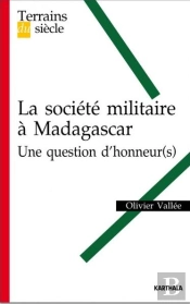 La Société Militaire À Madagascar ; Une Question D'Honneur