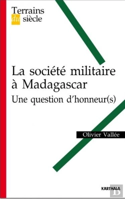Bertrand.pt - La Société Militaire À Madagascar ; Une Question D'Honneur