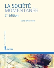 La Société Momentanée (2e Édition)