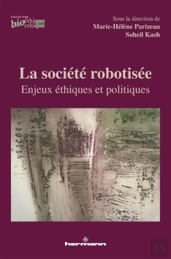 Bertrand.pt - La Société Robotisée ; Enjeux Éthiques Et Politiques