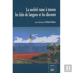 Bertrand.pt - La Société Russe À Travers Les Faits De Langues Et Les Discours