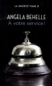 La Société Tome 3 : À Votre Service !