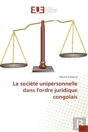 La Societe Unipersonnelle Dans L'Ordre Juridique Congolais