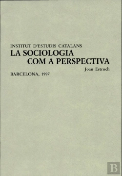 Bertrand.pt - La Sociologia Com A Perspectiva Discurs Llegit En La Sessi