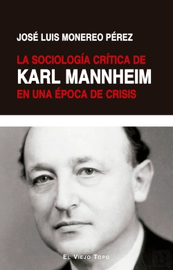 Bertrand.pt - La Sociologia Critica De Karl Mannheim En Una Epoca De Crisi