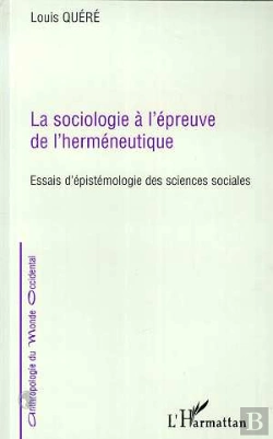 Bertrand.pt - La Sociologie A L'Epreuve De L'Hermeneutique ; Essais D'Epistomologie Des Sciences Sociales