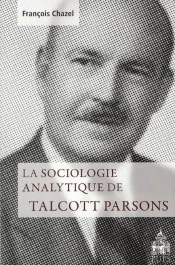 La Sociologie Analytique De Talcott Parsons