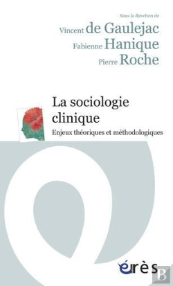 Bertrand.pt - La Sociologie Clinique , Enjeux Theoriques Et Methodologiques