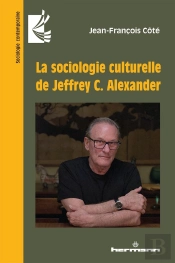 La Sociologie Culturelle De Jeffrey C. Alexander