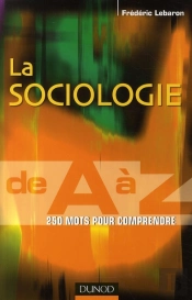 La Sociologie De A À Z ; 250 Mots Pour Comprendre