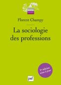 La Sociologie Des Professions (2e Édition)