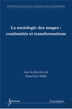 Bertrand.pt - La Sociologie Des Usages : Continuités Et Transformations