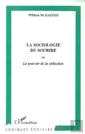 La Sociologie Du Sourire Ou Le Pouvoir De Seduction