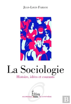 Bertrand.pt - La Sociologie : Histoire, Idées Et Courants