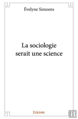 Bertrand.pt - La Sociologie Serait Une Science
