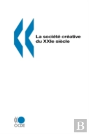 La Soci?T? Cr?Ative Du Xxie Si?Cle