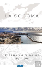 La Socoma ; Une Exemplarité Sociale ; 1951-2011