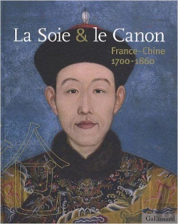 Bertrand.pt - La Soie Et Le Canon ; France-Chine (1700-1860)