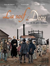 La Soif De Dieu ; Une Vie Du Père Anizan
