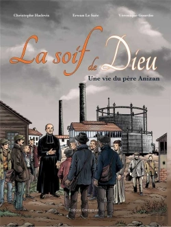 Bertrand.pt - La Soif De Dieu ; Une Vie Du Père Anizan