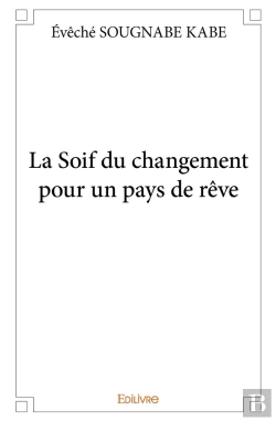 Bertrand.pt - La Soif Du Changement Pour Un Pays De Rêve