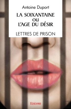 Bertrand.pt - La Soixantaine Ou L'Âge Du Désir / Lettres De Prison / Récit