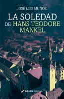 La Soledad De Hans Teodore Mankel