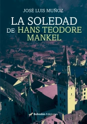 La Soledad De Hans Teodore Mankel