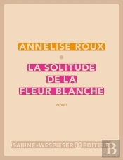 La Solitude De La Fleur Blanche