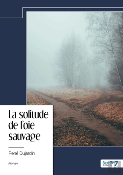 Bertrand.pt - La Solitude De L'Oie Sauvage