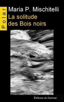 Bertrand.pt - La Solitude Des Bois Noirs
