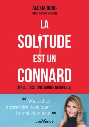 La Solitude Est Un Connard (Mais C'Est Une Bonne Nouvelle)