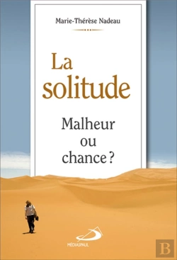 Bertrand.pt - La Solitude Malheur Ou Chance ?