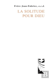 La Solitude Pour Dieu