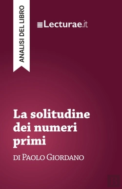 Bertrand.pt - La Solitudine Dei Numeri Primi - Paolo Giordano (Analisi Del Libro)