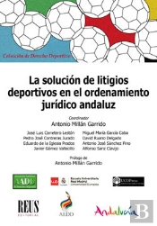 La Solución De Litigios Deportivos En El Ordenamiento Jurídico Andaluz