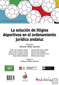 Bertrand.pt - La Solución De Litigios Deportivos En El Ordenamiento Jurídico Andaluz