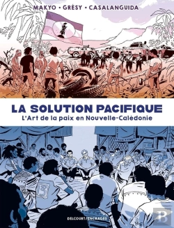 Bertrand.pt - La Solution Pacifique : L'Art De La Paix En Nouvelle-Calédonie