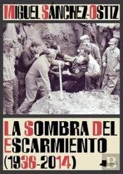 La Sombra Del Escarmiento (1936-2014)