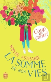 La Somme De Nos Vies