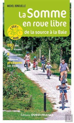 Bertrand.pt - La Somme En Roue Libre : De La Source À La Baie