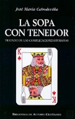Bertrand.pt - La Sopa Con Tenedor. Tratado De Las Complicaciones Humanas