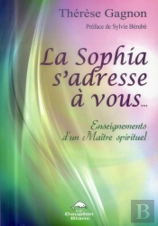 La Sophia S'Adresse A Vous... Enseignements D'Un Maitre Spirituel