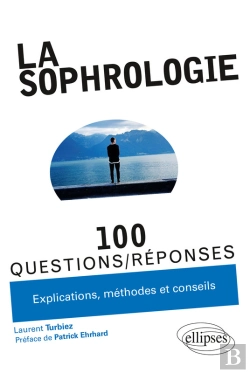 Bertrand.pt - La Sophrologie En 100 Questions/Réponses