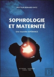 La Sophrologie Et La Maternite ; Une Nouvelle Esperance